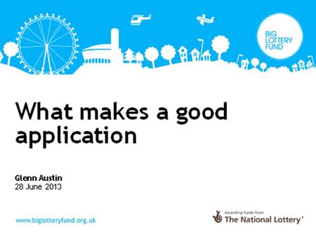 What makes a good application Glenn Austin 28 June 2013.