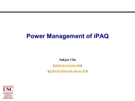 Power Management of iPAQ Sukjae Cho