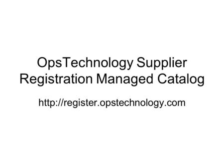 OpsTechnology Supplier Registration Managed Catalog