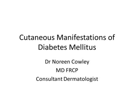 Cutaneous Manifestations of Diabetes Mellitus