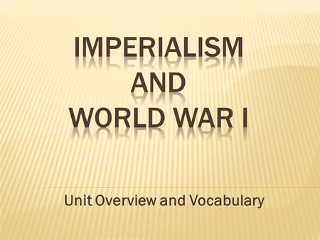 Unit Overview and Vocabulary. I. Grover Cleveland A. President when Hawaii was annexed B. President during Cuban Revolution against Spain.