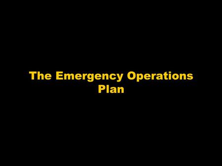 The Emergency Operations Plan. Primary Reference Emergency Management Principles and Practices for Healthcare Systems, The Institute for Crisis, Disaster.