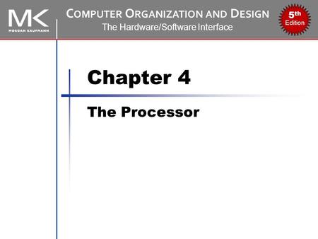 Morgan Kaufmann Publishers The Processor