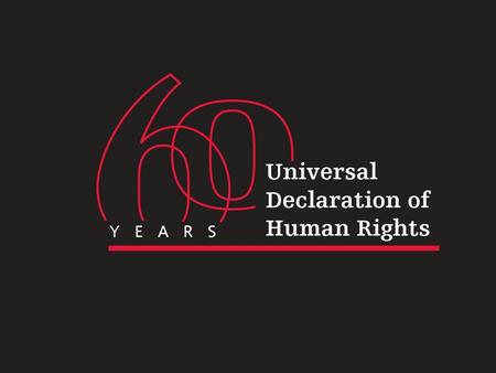 Universal Declaration of Human Rights 2008 celebrates the 60 th anniversary of the signing of the UDHR Human Rights Commission Te Kāhui Tika Tangata.