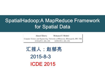 SpatialHadoop:A MapReduce Framework