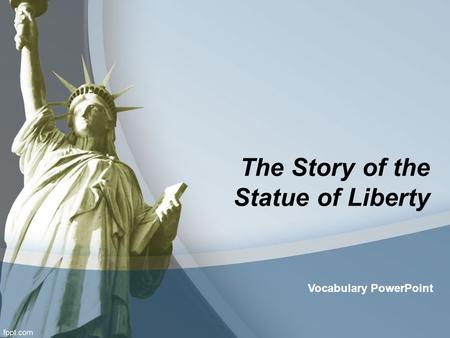 The Story of the Statue of Liberty