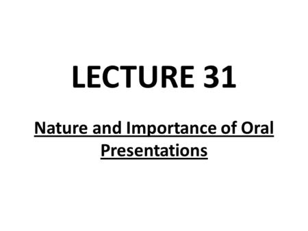 Nature and Importance of Oral Presentations