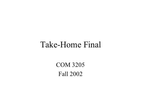 Take-Home Final COM 3205 Fall 2002. Stamp Coupling Def: data structure is passed as parameter, but called method operates on only some of the` individual.