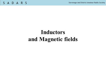 Inductors and Magnetic fields. BITX20 bidirectional SSB transceiver.