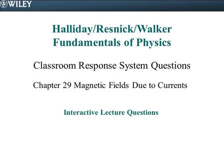 Halliday/Resnick/Walker Fundamentals of Physics