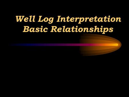 Well Log Interpretation Basic Relationships