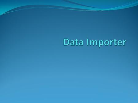 The Main Routine In these notes I call it DataImporter. It contains: A main routine the creates an instance of IndexerData, the root of our data model.