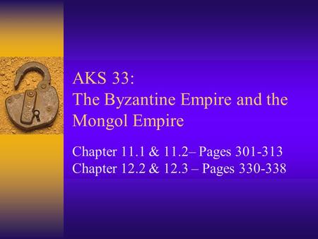 AKS 33: The Byzantine Empire and the Mongol Empire