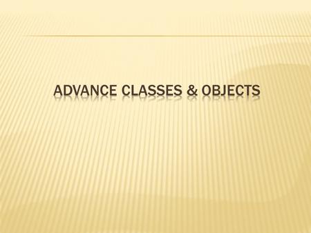 9-2  Static Class Members  Passing Objects as Arguments to Methods  Returning Objects from Methods  The toString method  Writing an equals Method.