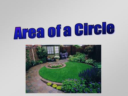 Starter Calculate the Circumference of each of these shapes. Remember that in any circle: Circumference = π x Diameter or C = πd or C = 2πr a)b)c) 10cm.