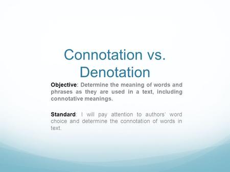 Connotation vs. Denotation