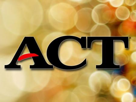 GOALS FOR TONIGHT’S SESSION 1)Provide an understanding of the correlation between Explore, Plan and ACT and a test overview 2)To help students/parents.