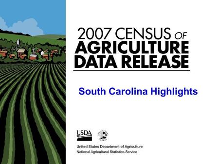 South Carolina Highlights. Farm Definition Any place from which $1,000 of agricultural products were produced and sold, or would normally would have been.