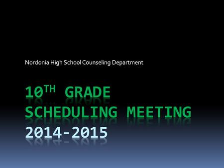 10th GRADE Scheduling Meeting