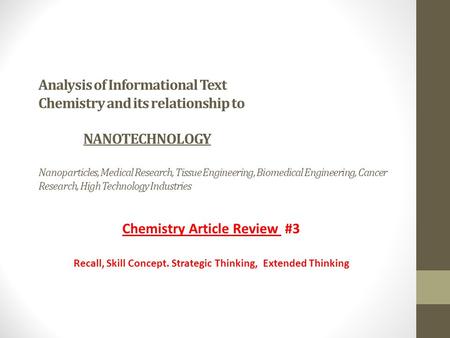 Analysis of Informational Text Chemistry and its relationship to NANOTECHNOLOGY Nanoparticles, Medical Research, Tissue Engineering, Biomedical Engineering,