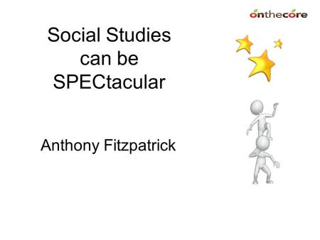 Social Studies can be SPECtacular Anthony Fitzpatrick.