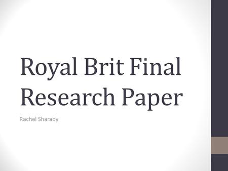 Royal Brit Final Research Paper Rachel Sharaby. Thesis The differences in the religious reforms of Queen Mary I and Queen Elizabeth I account for the.