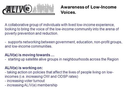 A collaborative group of individuals with lived low-income experience, looking to bring the voice of the low-income community into the arena of poverty.