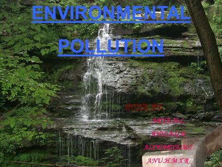 ENVIRONMENTAL POLLUTION