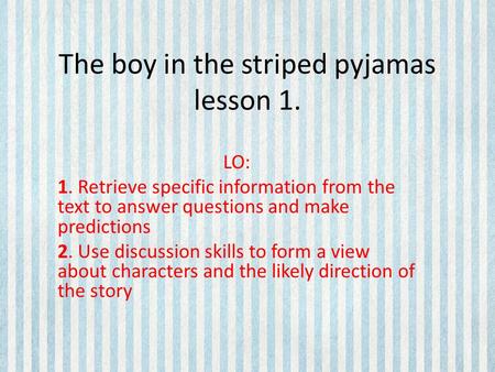 The boy in the striped pyjamas lesson 1.