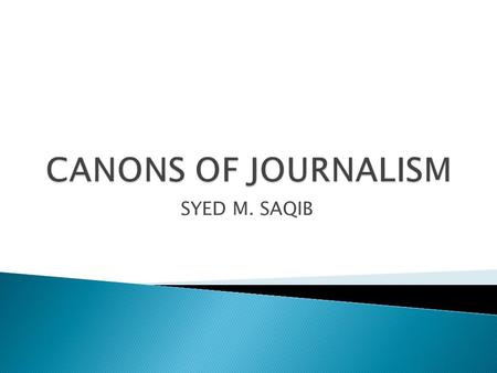 SYED M. SAQIB.  Formulas  Rules  Guidelines  A document may outline the mission and values of the business or organization, how professionals are.