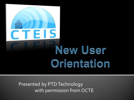 Presented by PTD Technology with permission from OCTE.