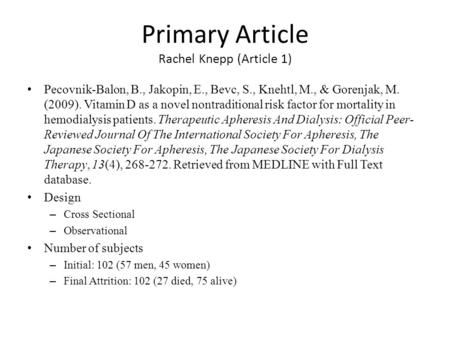 Primary Article Rachel Knepp (Article 1) Pecovnik-Balon, B., Jakopin, E., Bevc, S., Knehtl, M., & Gorenjak, M. (2009). Vitamin D as a novel nontraditional.