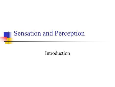 Sensation and Perception