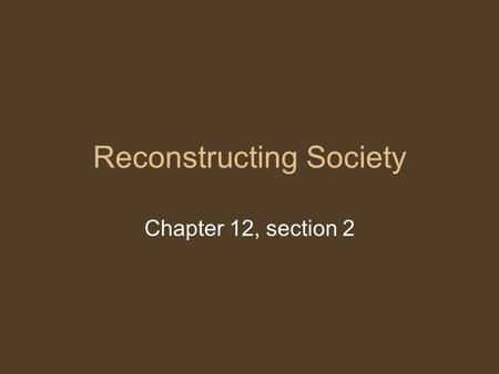 Reconstructing Society