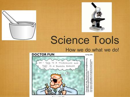 Science Tools How we do what we do!. Triple Beam Balance This is used to measure mass base unit is grams.