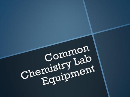 Common Chemistry Lab Equipment. A. Well Plate  Used as a “small scale” reaction vessel, where you are only using drops of solutions.