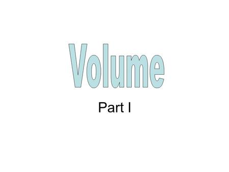 Volume Part I.