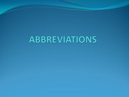 Sub Chapter General Abbrevation Abbrevation of Months and Days Abbrevation of Academic Degrees Traditional and Post Office Departmen Two-Letter Abbrevation.