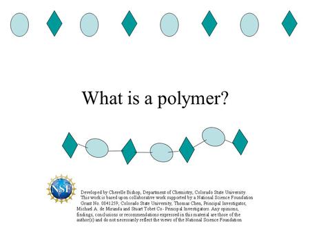 What is a polymer?. Polymers that you know…. Polyurethane Polycarbonate Polyethylene Polyacrylamide Polystyrene Poly(vinyl chloride) chemicals-technology.com.