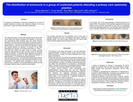 Methods The Volk Eye Check is a hand-held medical camera device with Xenon flash that captures analyses and displays, in real time, eye measurement data.