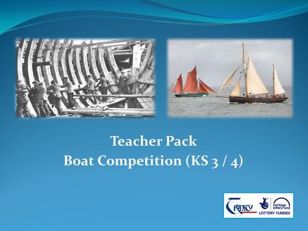 Teacher Pack Boat Competition (KS 3 / 4). 2 Why are there different shapes of boats?