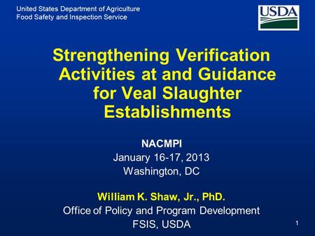 United States Department of Agriculture Food Safety and Inspection Service 1 Strengthening Verification Activities at and Guidance for Veal Slaughter Establishments.