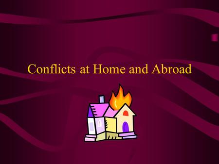 Conflicts at Home and Abroad. A) Problems West of the Appalachians.