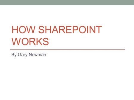 HOW SHAREPOINT WORKS By Gary Newman. Root Folder Virtual Directories SP Farm DNS Iterative Forward DNS query for A host record HTTP request HTML & JS.