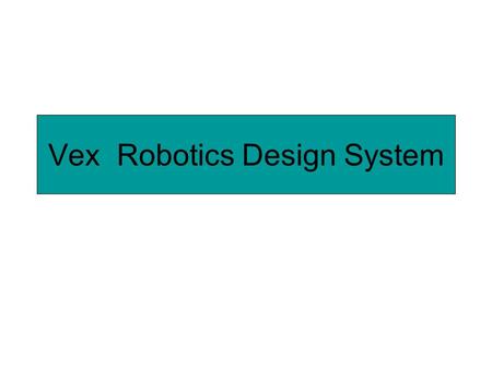 Vex Robotics Design System