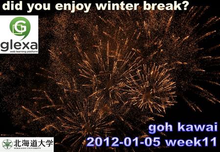 Did you enjoy winter break?. updated 2012-01-04 09:30 utc  today's menu lwear your nametag lgreet your TAs lreview.