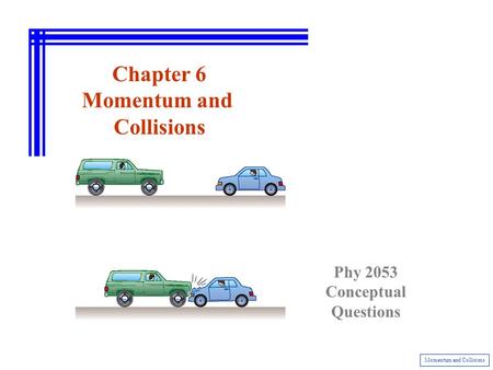 Momentum and Collisions