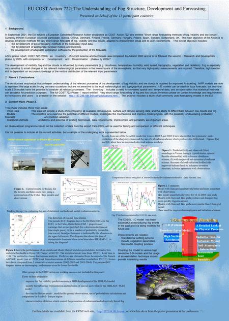 EU COST Action 722: The Understanding of Fog Structure, Development and Forecasting Presented on behalf of the 13 participant countries 1. Background.