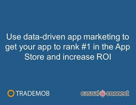 Use data-driven app marketing to get your app to rank #1 in the App Store and increase ROI.