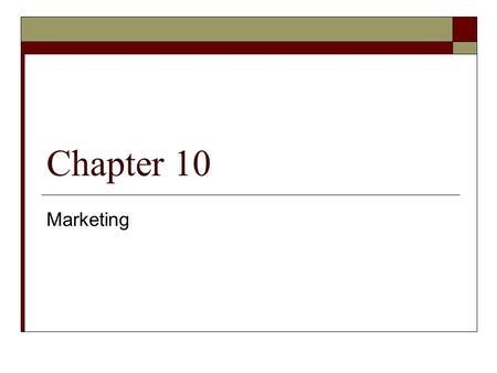 Chapter 10 Marketing.